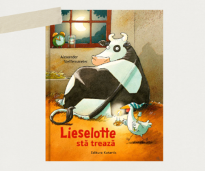 Lieselotte sta treaza - Alexander Steffensmeier Editura Katartis